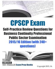 CPSCP Exam Self-Practice Review Questions for Business Continuity Professional Public Sector Examination