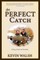 The Perfect Catch