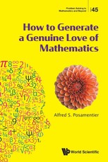 HOW TO GENERATE A GENUINE LOVE OF MATHEMATICS