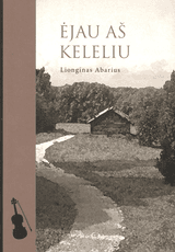 Ėjau aš keleliu