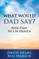 What Would Dad Say?