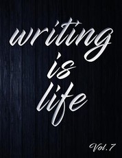 Writing Is Life
