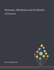 Hormones, Metabolism and the Benefits of Exercise