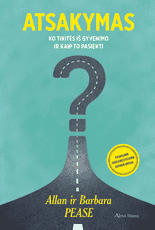 Atsakymas: ko tikitės iš gyvenimo ir kaip to pasiekti