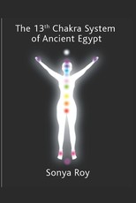 The 13th chakra system of ancient Egypt