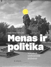 Menas ir politika Vilniaus viešosiose erdvėse