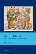 Roger Fry, Clive Bell and American Modernism