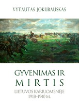 Gyvenimas ir mirtis Lietuvos kariuomenėje, 1918–1940 m.