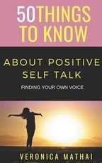 50 Things to Know about Positive Self Talk