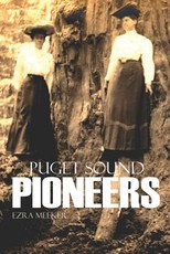 Puget Sound Pioneers (Expanded, Annotated)