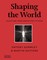 Shaping the World