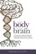 Your Body is Your Brain