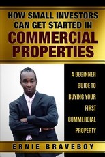How Small Investors Can Get Started in Commercial Properties a Beginner Guide to Buying Your First Commercial Property .