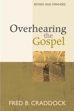 Overhearing the Gospel
