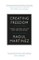 Creating Freedom. Power, Control and the Fight for Our Future