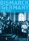 Williamson, D: Bismarck and Germany