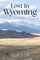 Lost in Wyoming