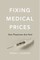 Fixing Medical Prices