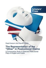 The Representation of the Other in Postcolonial Drama