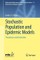 Stochastic Population and Epidemic Models