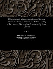 Education and Advancement for the Working Classes