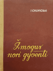 Žmogus nori gyventi