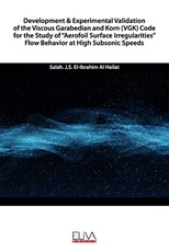 Development & Experimental Validation of the Viscous Garabedian and Korn (VGK) Code for the Study of "Aerofoil Surface Irregularities" Flow Behavior at High Subsonic Speeds