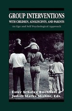 Group Interventions with Children, Adolescents, and Parents Group Interventions with Children, Adolescents, and Parents Group Interventions with Children, Adolescents, and Parents