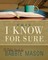 This I Know For Sure - Women's Bible Study Leader Guide