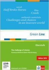 Green Line Oberstufe. Klasse 11/12 (G8), Klasse 12/13 (G9). Schwerpunktthema Abitur 2015: The challenge of choices. Arbeitsheft mit CD-ROM. Baden-Württemberg