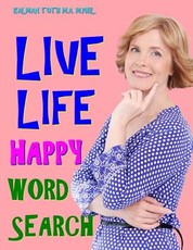 Live Life Happy Word Search