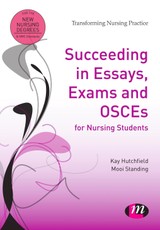 Hutchfield, K: Succeeding in Essays, Exams and OSCEs for Nur