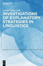 Investigations of Explanatory Strategies in Linguistics