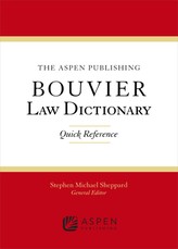 The Wolters Kluwer Bouvier Law Dictionary