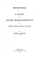 Narrative History, A History of Dover, Massachusetts, as a Precinct, Parish, District, and Town