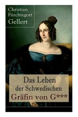 Das Leben der Schwedischen GrÃ¤fin von G***