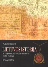Lietuvos istorija. Iki nepriklausomybės atkūrimo 1918 metais. Konspektai