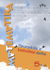 Matematika visiems. 5 klasė. Savarankiški ir kontroliniai darbai