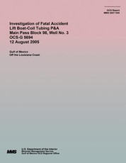 Investigation of Fatal Accident Lift Boat-Coil Tubing P&A Main Pass Block 98, Well No. 3 OCS-G 5694 12 August 2005