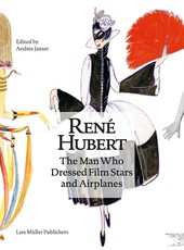 RenÃ© Hubert: The Man Who Dressed Filmstars and Airplanes