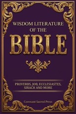 Wisdom Literature of the Bible