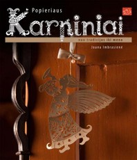 Popieriaus karpiniai. Nuo tradicijos iki meno