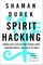 Spirit Hacking