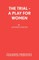 The Trial - A Play for Women