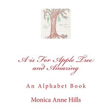 A is For Apple Tree and Amazing