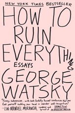 How to Ruin Everything