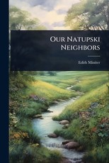 Our Natupski Neighbors