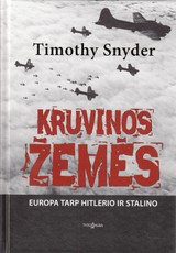 Kruvinos žemės. Europa tarp Hitlerio ir Stalino