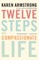 Twelve Steps to a Compassionate Life