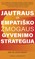 Jautraus ir empatiško žmogaus gyvenimo strategija. Išlikimo vadovas